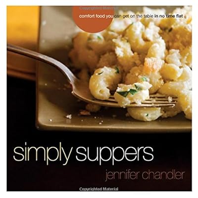 Simply Suppers: Easy Comfort Food Your Whole Family Will Love