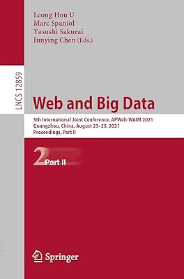 Web and Big Data: 5th International Joint Conference, APWeb-WAIM 2021, Guangzhou, China, August 23–25, 2021, Proceedings, Part II (Information Systems and Applications, incl. Internet/Web, and HCI)