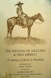 The Indians of Arizona & New Mexico a Catalogue of Books and Pamphlets (Catalogue 3)