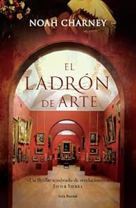 El Ladron De Arte/ Art Thief (Spanish Edition)