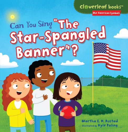 Can You Sing "The Star-Spangled Banner" by Martha E  H Rustad