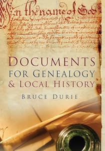 Documents for Genealogy &amp; Local History