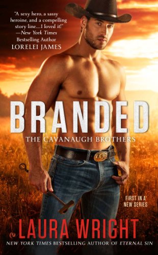 Branded: The Cavanaugh Brothers by Laura Wright