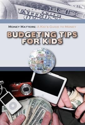 Budgeting Tips for Kids (Robbie Readers) (Money Matters: A Kid's Guide to Money)