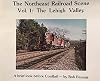 The Northeast Railroad Scene, Vol. 1: The Lehigh Valley, A brief look before Conrail