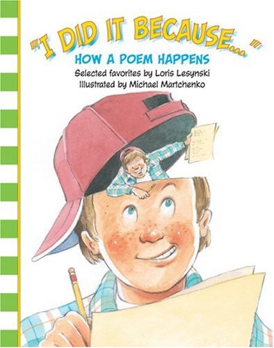 I Did It Because...: How a Poem Happens by Loris Lesynski