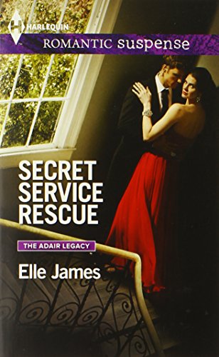 Secret Service Rescue by Elle James
