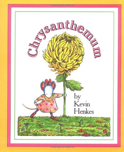 Chrysanthemum by Kevin Henkes