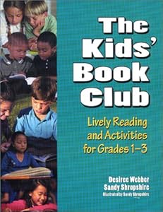 The Kids' Book Club: Lively Reading and Activities for Grades 13