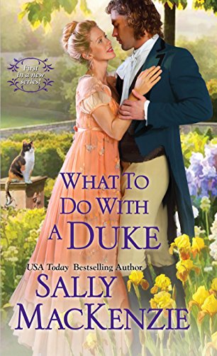 What To Do With A Duke by Sally MacKenzie
