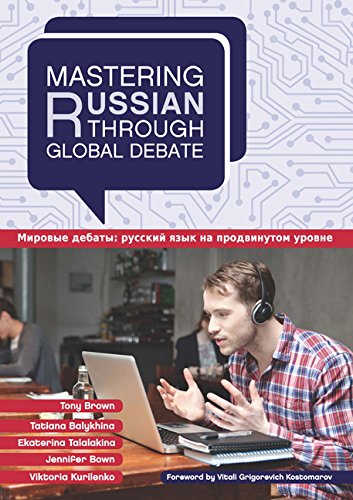 Mastering Russian through Global Debate by Tony Brown