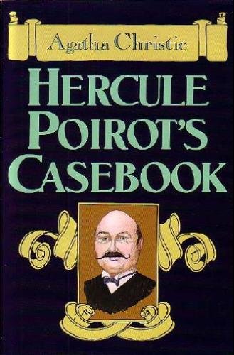 Hercule Poirot's Casebook by Agatha Christie