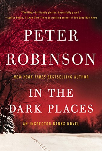 In the Dark Places: An Inspector Banks Novel by Peter Robinson
