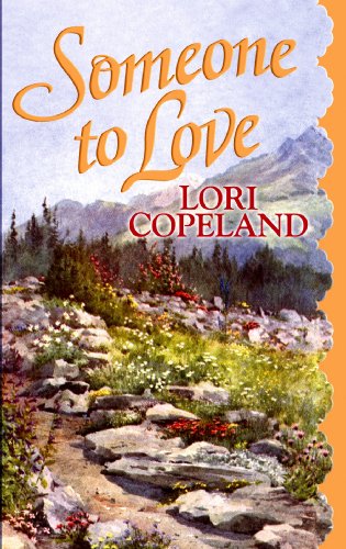 Someone to Love by Lori Copeland