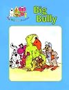 Big Bully (Big Bill and Buddies)