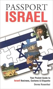 Passport Israel: Your Pocket Guide to Israeli Business, Customs & Etiquette (Passport to the World) by Donna Rosenthal