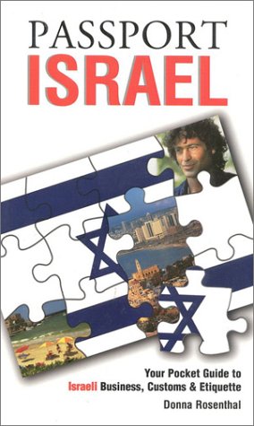 Passport Israel: Your Pocket Guide to Israeli Business, Customs & Etiquette (Passport to the World) by Donna Rosenthal