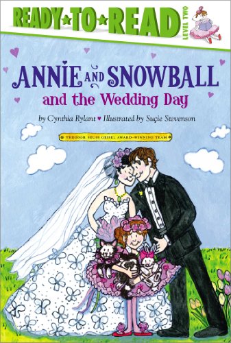 Annie and Snowball and the Wedding Day by Cynthia Rylant