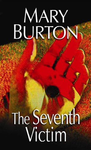 The Seventh Victim by Mary Burton