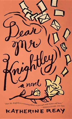 Dear Mr. Knightley by Katherine Reay
