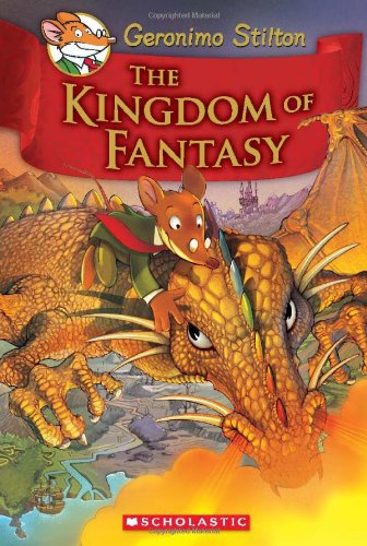 The Kingdom of Fantasy by Geronimo Stilton
