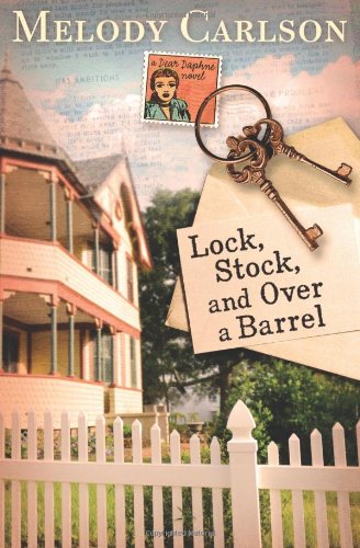 Lock, Stock, and Over a Barrel by Melody Carlson