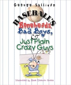 Baseball's Boneheads, Bad Boys and Just Plain Crazy Guys (Single Titles)