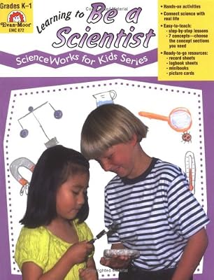 Learning to Be a Scientist (Science Works for Kids Series)
