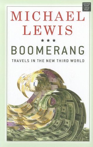 Boomerang: Travels in the New Third World by Michael Lewis