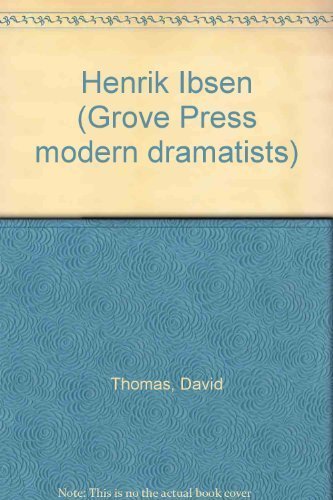 Henrik Ibsen (Grove Press modern dramatists) by David Thomas