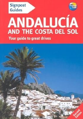 Signpost Guide Andalucia and the Costa Del Sol: Your Guide to Great Drives