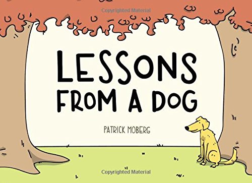 Lessons from a Dog by Patrick Moberg