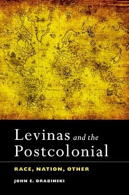Levinas and the Postcolonial: Race, Nation, Other