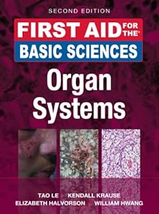 First Aid for the Basic Sciences: Organ Systems, Second Edition (First Aid Series)
