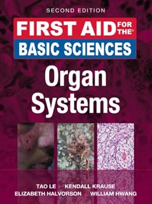 First Aid for the Basic Sciences: Organ Systems, Second Edition (First Aid Series)
