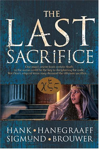 The Last Sacrifice by Sigmund Brouwer