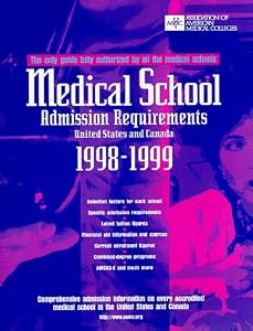 Medical School Admission Requirements 1998-1999: United States and Canada (Serial) by Kimberly S. (Editor)  Varner