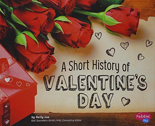 A Short History of Valentine's Day by Sally Lee