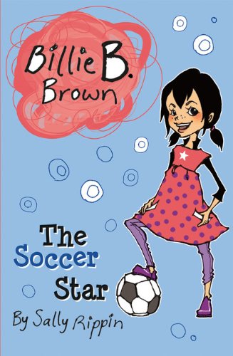 The Soccer Star by Sally Rippin