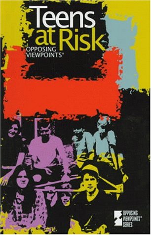 Opposing Viewpoints Series - Teens at Risk (hardcover edition) by Jennifer A. Hurley