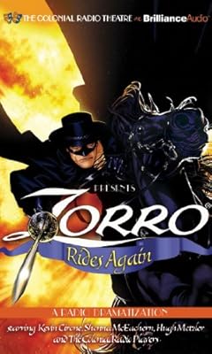 Zorro Rides Again: A Radio Dramatization