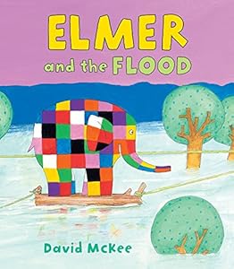 Elmer and the Flood by David McKee