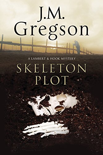 Skeleton Plot: A Lambert & Hook police procedural by J.M. Gregson
