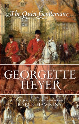 The Quiet Gentleman by Georgette Heyer
