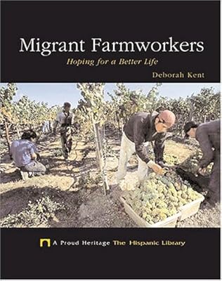 Migrant Farmworkers: Hoping For A Better Life (A Proud Heritage: the Hispanic Library)