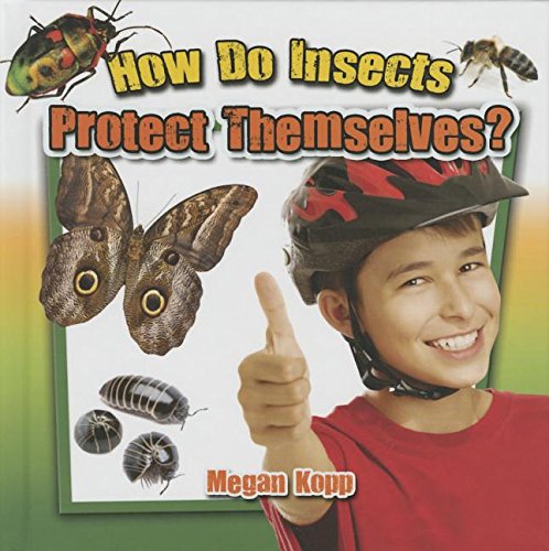 How do insects protect themselves by Megan Kopp