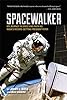 Spacewalker: My Journey in Space and Faith as NASA's Record-Setting Frequent Flyer
