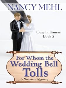 For Whom the Wedding Bell Tolls: A Romance Mystery by Nancy Mehl