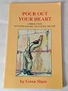 Pour Out Your Heart: A Bible Study on Intercessory, Travailing Prayer