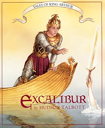 Tales of King Arthur: Excalibur (Books of Wonder) by Hudson Talbott